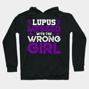 Lupus Awareness Lupus Messed With The Wrong Girl Hoodie